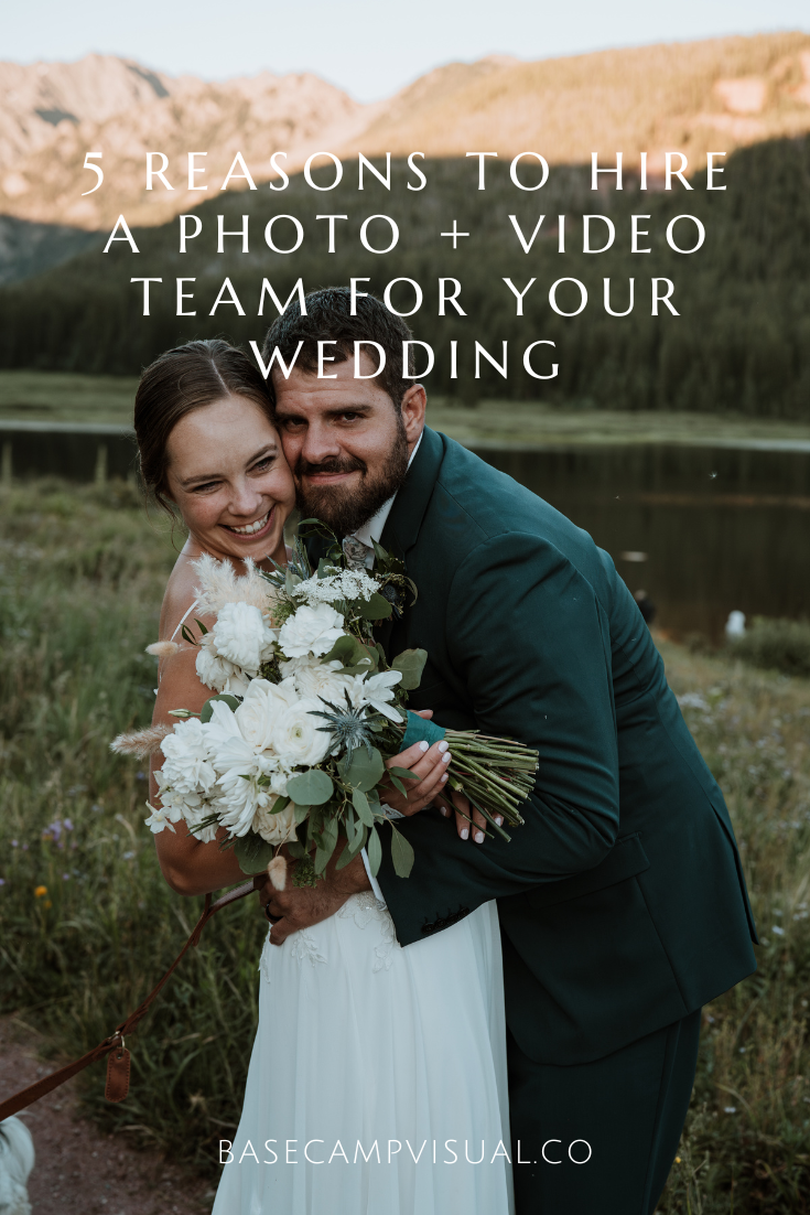 a list of reasons why couples should hire a photo & video team